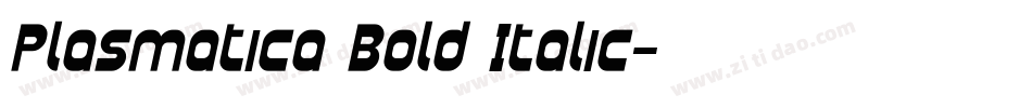Plasmatica Bold Italic字体转换